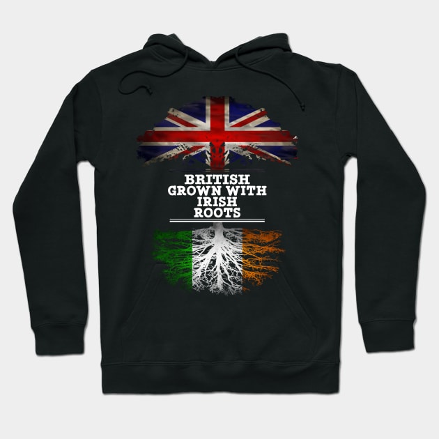 British Grown With Irish Roots - Gift for Irish With Roots From Ireland Hoodie by Country Flags
